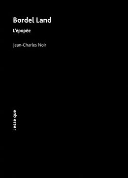 Broché Bordel land : l'épopée de Jean-Charles Noir