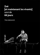 Broché Zoé (et maintenant les vivants). 66 jours de Théo Askolovitch