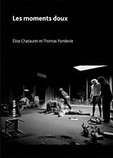 Broché Les moments doux de Elise; Pondevie, Thomas Chatauret