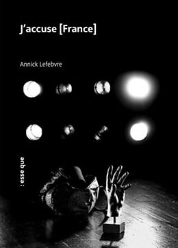 Broché J'accuse (France) de Annick Lefebvre