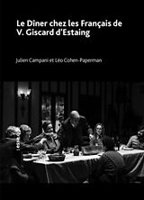 Broché Huit rois (nos présidents). Vol. 3. Le dîner chez les Français de V. Giscard d'Estaing de Julien; Cohen-Paperman, Léo Campani