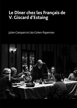 Broché Huit rois (nos présidents). Vol. 3. Le dîner chez les Français de V. Giscard d'Estaing de Julien; Cohen-Paperman, Léo Campani