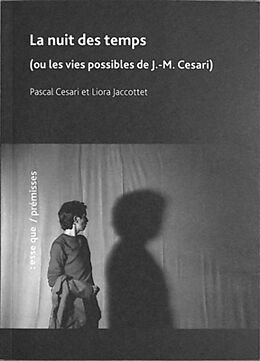 Broché La nuit des temps (ou Les vies possibles de J.-M. Cesari) de Pascal; Jaccottet, Liora Cesari