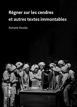 Broché Régner sur les cendres : et autres textes immontables de Romane Nicolas