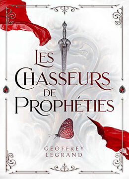 Broché Les chasseurs de prophéties de Geoffrey Legrand