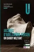 Kartonierter Einband Jacques d'Adelwärd-Fersen : Un dandy militant von Cardon Patrick, Furgiuele Gianpaolo