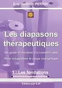 Kartonierter Einband Les diapasons thérapeutiques von Eric Jackson Perrin