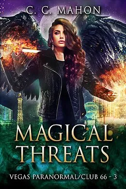 E-Book (epub) Magical Threats (Vegas Paranormal / Club 66, #3) von C. C. Mahon