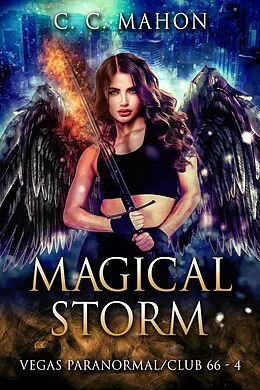 E-Book (epub) Magical Storm (Vegas Paranormal / Club 66, #4) von C. C. Mahon