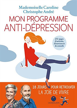 Broschiert Mon programme anti-dépression von Christophe Mademoiselle Caroline; André