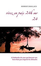 eBook (epub) Vivez en paix 24h sur 24 de M. D. Herbert J. Hall