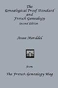 Couverture cartonnée The Genealogical Proof Standard and French Genealogy Second Edition de Anne Morddel
