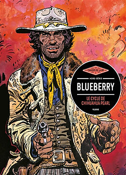 Revue Les cahiers de la BD, hors série. Blueberry : le cycle de Chihuahua Pearl de Revue