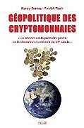 Couverture cartonnée GEOPOLITIQUE DES CRYPTOMONNAIES de Nancy Gomez, Patrick Pasin