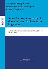 eBook (epub) Avancées récentes dans le domaine des Architectures Logicielles de Ismaël Bouassida Rodriguez, Ernesto Exposito