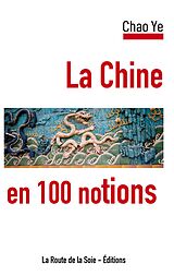 eBook (epub) La Chine en 100 notions de Chao Ye