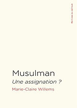 Broché Musulman : une assignation ? de Marie-Claire Willems