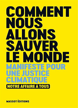 Broché Comment nous allons sauver le monde : manifeste pour une justice climatique de 