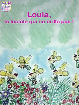 E-Book (epub) Loula, la luciole qui ne brille pas von Stéphanie Pluquin