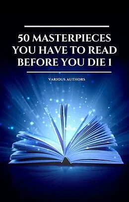 E-Book (epub) 50 Masterpieces you have to read before you die vol: 1 (2020 Edition) von Louisa May Alcott, Agatha Christie, George S. Clason