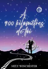 E-Book (epub) À 900 kilomètres de toi von Mely Winchester