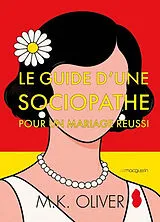 Broschiert Le guide d'une sociopathe pour un mariage réussi von M.k. Oliver