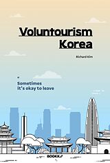 eBook (epub) Voluntourism Korea de Richard Kim