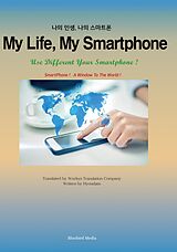 E-Book (epub) My Life, My Smartphone von Park Dae Soon