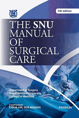 eBook (epub) The SNU Manual of Surgical Care 5 Edition de Department of Surgery, Seoul National University College of Medicine