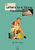 E-Book (epub) Letters to a Young Housekeeper von Jane Prince
