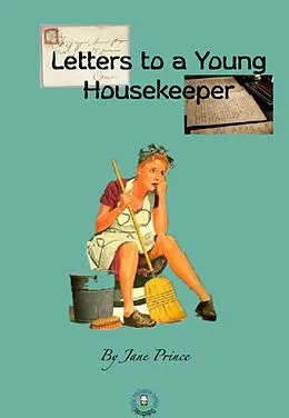 E-Book (epub) Letters to a Young Housekeeper von Jane Prince