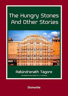 E-Book (epub) The Hungry Stones and Other Stories von Rabindranath Tagore