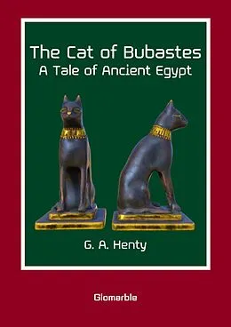E-Book (epub) The Cat of Bubastes von George Alfred Henty