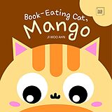 eBook (epub) Book-Eating Cat, Mango de Ahn Ji Woo