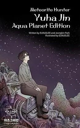 E-Book (epub) Meteorite Hunter Yuha Jin von Eunjolee, Jeongbin Park