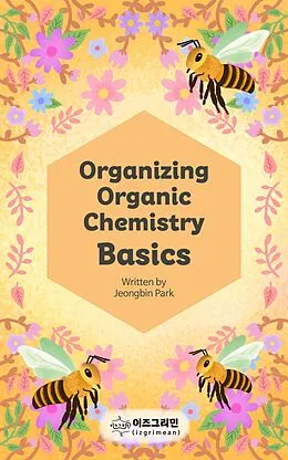 E-Book (epub) Organizing Organic Chemistry Basics von Jeongbin Park