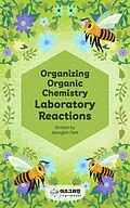 E-Book (epub) Organizing Organic Chemistry von Jeongbin Park