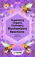 E-Book (epub) Organizing Organic Chemistry von Jeongbin Park