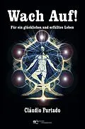E-Book (epub) Wach Auf! Für ein glückliches und erfülltes Leben. von Cláudio Furtado