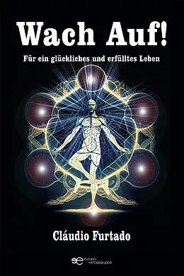 E-Book (epub) Wach Auf! Für ein glückliches und erfülltes Leben. von Cláudio Furtado