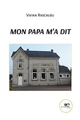 eBook (epub) Mon papa m'a dit de Vivian Rascalou