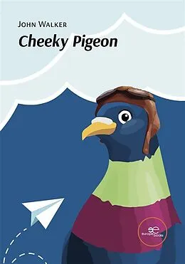 E-Book (epub) Cheeky Pigeon von John Walker