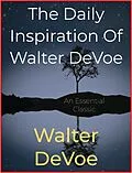 E-Book (epub) The Daily Inspiration Of Walter DeVoe von Walter Devoe
