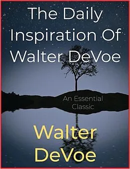 E-Book (epub) The Daily Inspiration Of Walter DeVoe von Walter Devoe