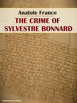 E-Book (epub) The Crime of Sylvestre Bonnard von Anatole France
