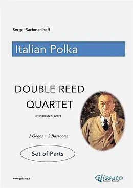 E-Book (epub) Italian Polka - Double Reed Quartet - Parts von Francesco Leone, Sergei Rachmaninoff