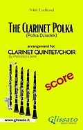 E-Book (epub) The Clarinet Polka - Clarinet Quintet/Choir - Score von Francesco Leone, Polish Traditional