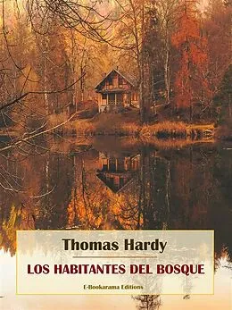 E-Book (epub) Los habitantes del bosque von Thomas Hardy