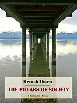 E-Book (epub) The Pillars of Society von Henrik Ibsen