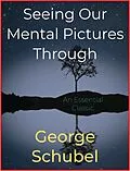 E-Book (epub) Seeing Our Mental Pictures Through von George Schubel